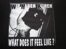 Wir Haben Keinen - What Does It Feel Like ?