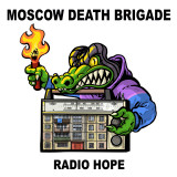 2. Wahl - Moscow Death Brigade - Radio Hope CD