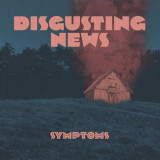 Disgusting News - Symptoms Lp