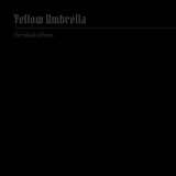 Yellow Umbrella - The Black Album Lp