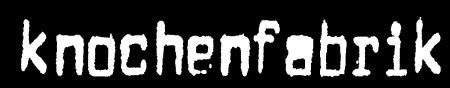 Knochenfabrik - Schrift Aufnäher