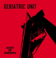 Geriatric Unit - Audit Of Enemies CD