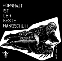 Pisse - Hornhaut ist der beste Handschuh 7"