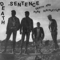 Death Sentence - Death And Pure Destruction 7"