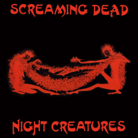 Screaming Dead - Night Creatures Lp