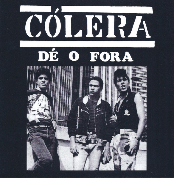 Cólera - Dé O Fora 7"