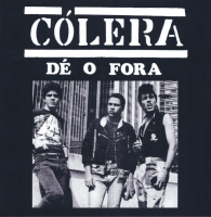 Cólera - Dé O Fora 7"