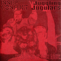 Inner Conflict / Juggling Jugulars -  Seven Inches Of...