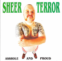 Sheer Terror - Asshole And Proud 7"