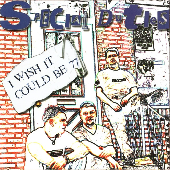 Special Duties - Wish It Could Be 77  col.7"