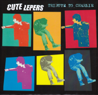 Cute Lepers - Tribute To Charlie 7"
