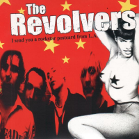 The Revolvers - I Send You A Rockstar Postcard From L.A....