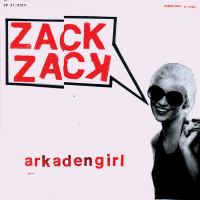 Zack Zack - Arkadengirl 7"