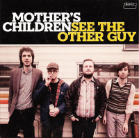 Mothers Children - See The Other Guy col.7"