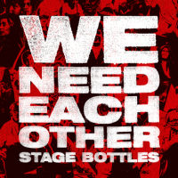 Stage Bottles - We need each other CD