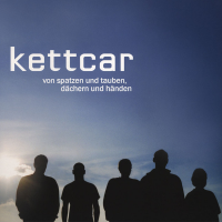 Kettcar - Von Spatzen und Tauben, Dächern und...