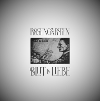 Rosengarten - Blut & Liebe Lp