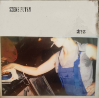 SzenePutzn - stress Lp