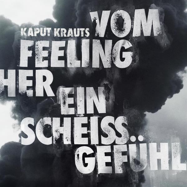 Kaput Krauts - Vom Feeling Her Ein Scheiß Gefühl col. Lp