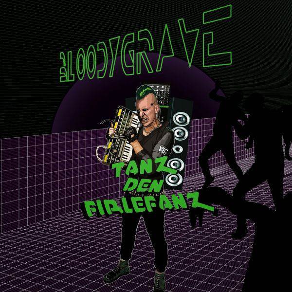 Bloodygrave - Tanz den Firlefanz Lp