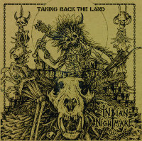 Indian Nightmare - Taking Back The Land Lp