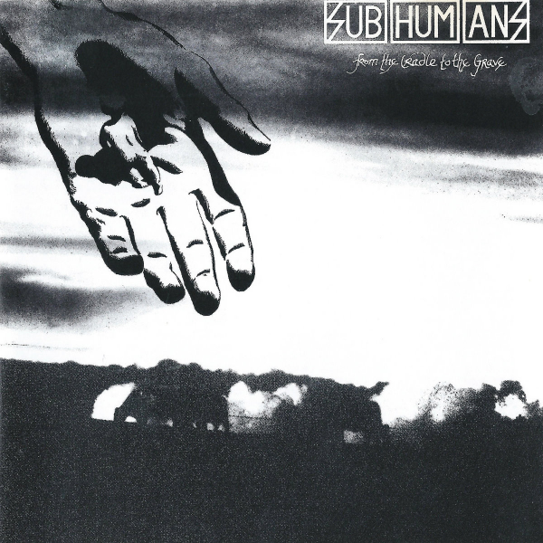 Subhumans - From the cradle to the grave col. Lp