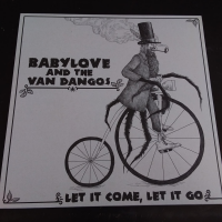 Babylove and the Van Dangos -  Let It Come, Let It Go