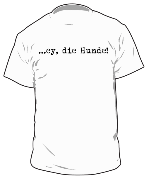 Ey, die Hunde ! - TShirt (L, olivgrün )