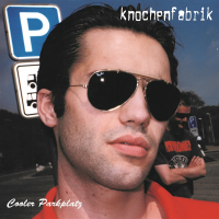 Knochenfabrik - Cooler Parkplatz Lp