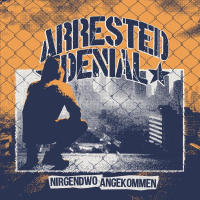Arrested Deanil - Nirgendwo angekommen CD