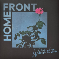 Home Front - Watch it die Lp