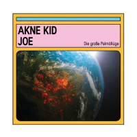 Akne Kid Joe - Die Große Palmöllüge col. Lp
