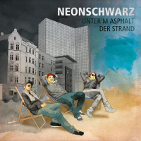 Neonschwarz - Unterm Asphalt der Strand 12"
