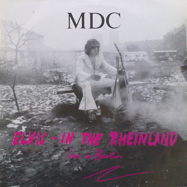 MDC - Elvis in the Rheinland Lp