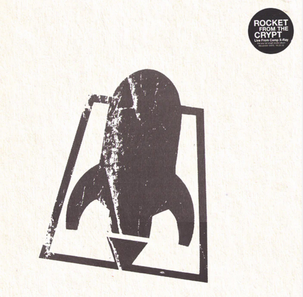 Rocket from the Crypt - Live from Camp X-Ray