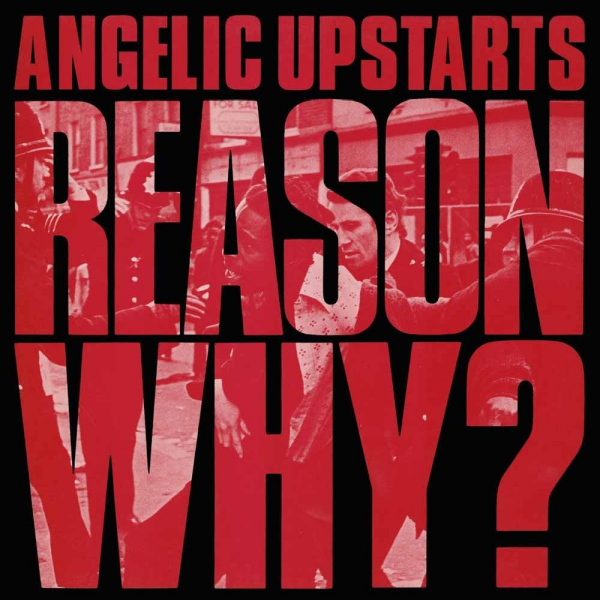 Angelic Upstarts - Reason Why? Lp