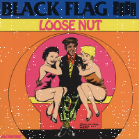 Black Flag - Loose Nut Lp