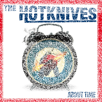 The Hotknives - About Time Lp